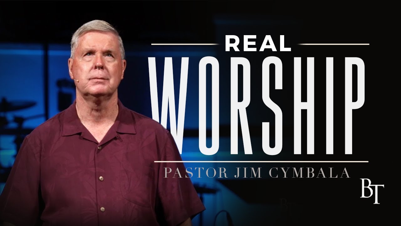 Real Worship | Pastor Jim Cymbala | The Brooklyn Tabernacle