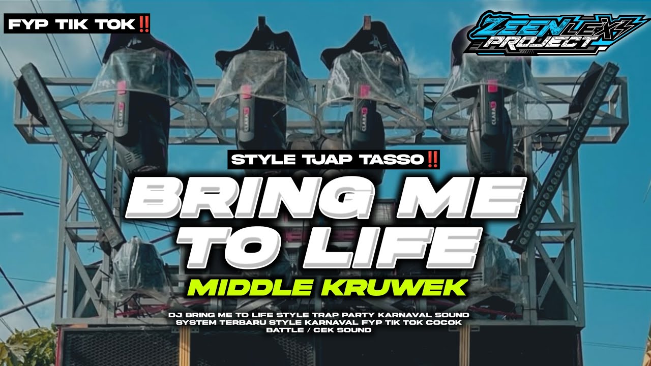 DJ BRING ME TO LIFE V2.‼️ TJAP TASSO MIDDLE KRUEK CUHH || ZEEN LEXI PROJECT
