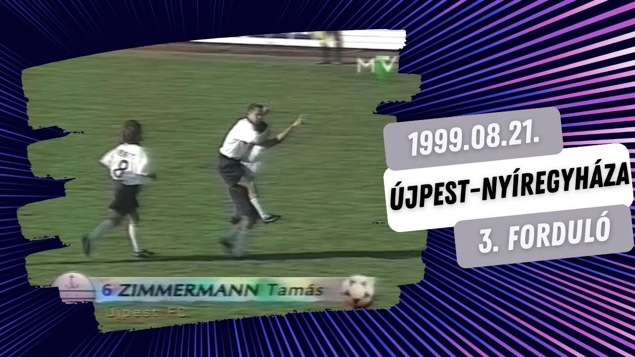 A mindig nagyon fontos első győzelem, 1999-2000. 3. forduló, Újpest Nyíregyháza 4-0