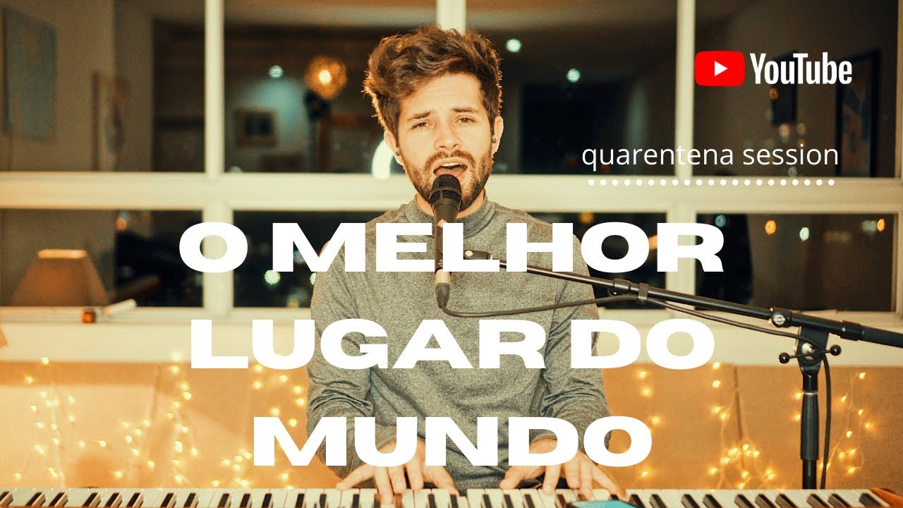 O melhor lugar do mundo - Matheus Rizzo - quarentena session #20