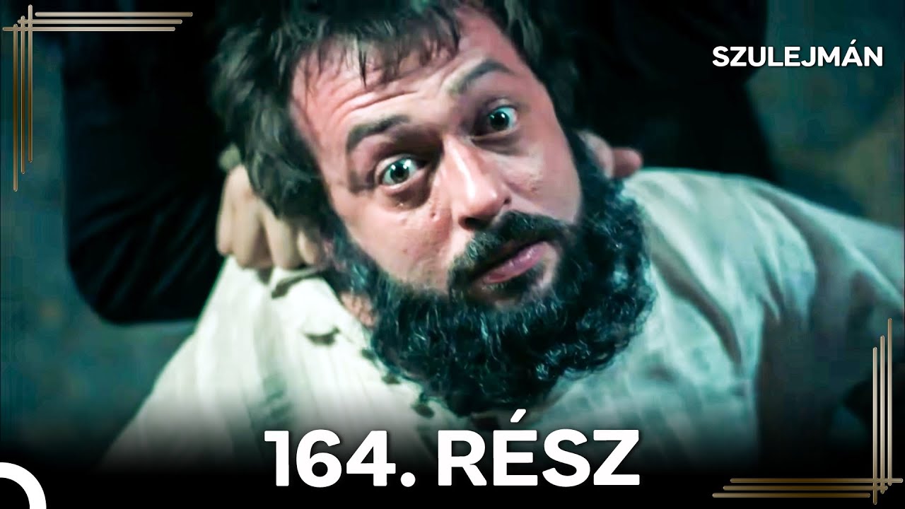 Szulejmán 164 Epizód (Magyar Szinkron)