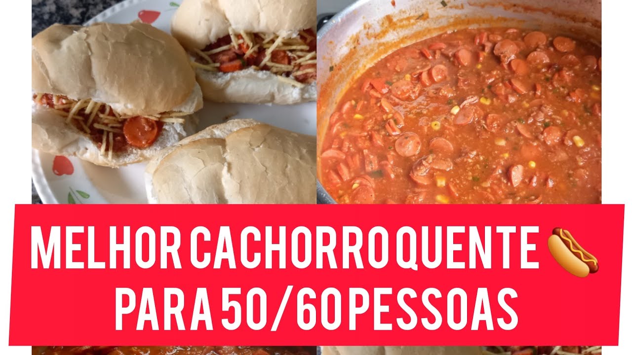 #COMO FAZER O MELHOR CACHORRO QUENTE 😱😱😋😋😋 #50#60PESSOAS
