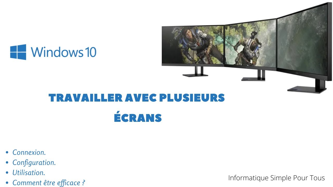 Windows 10  - Configurer l'affichage en multi écran