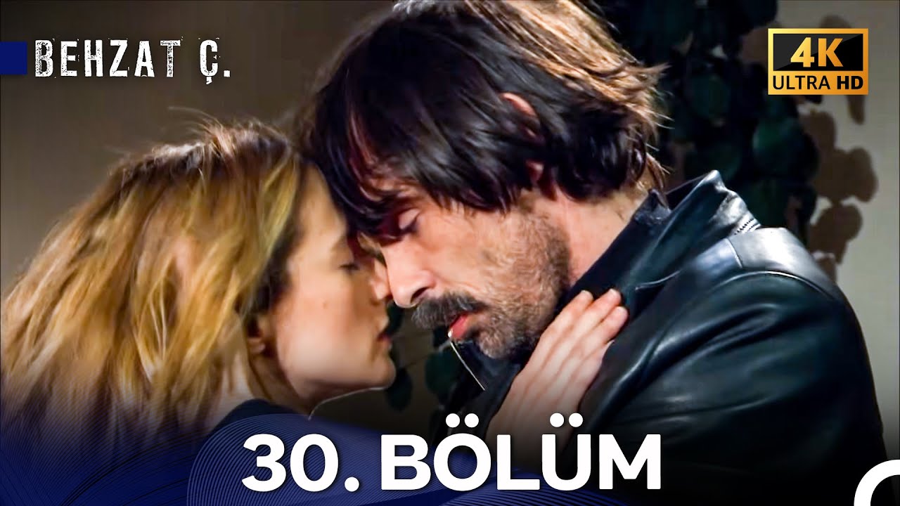 Behzat Ç. 30. Bölüm (4K)