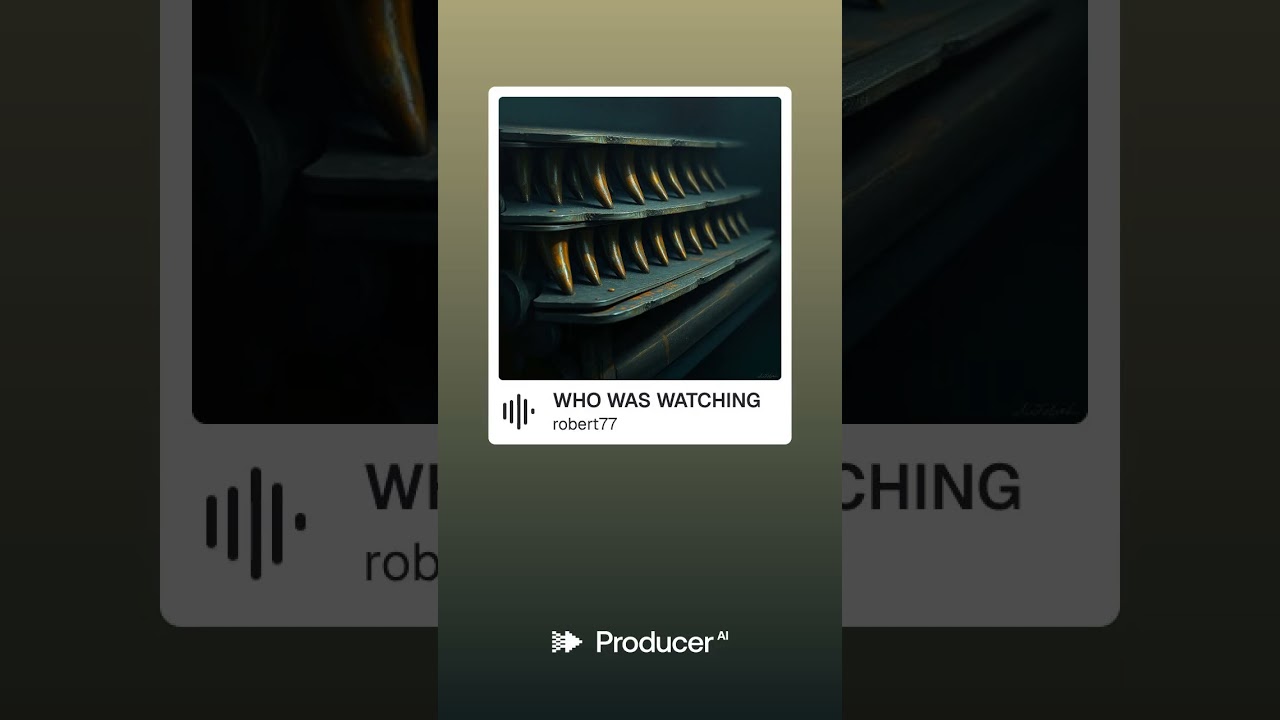 WHO WAS WATCHING