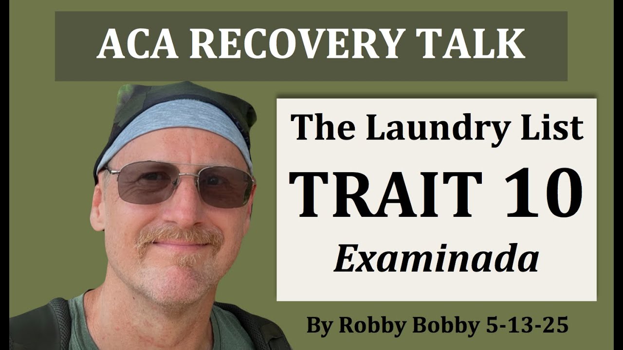 ACA RECOVERY TALK: Trait 10 of The Laundry List:  We have stuffed our feelings...