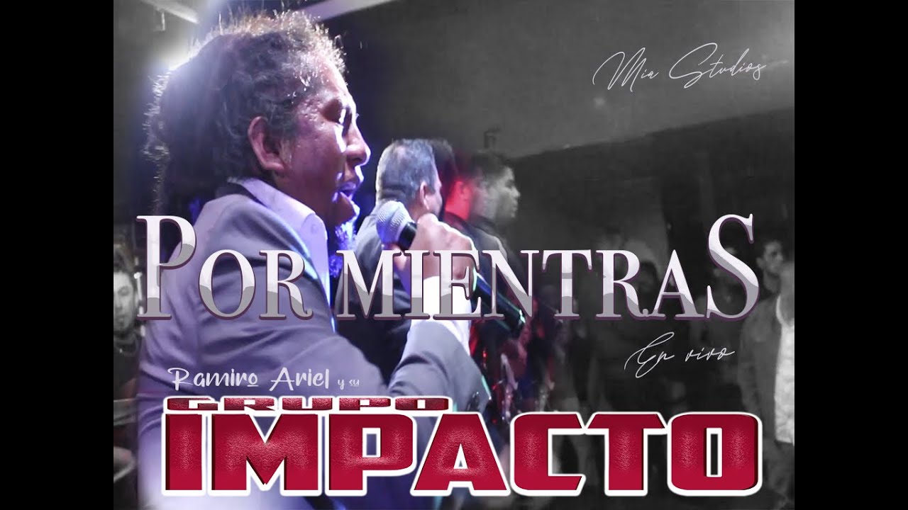 Grupo Impacto - Por mientras en vivo Iquique 🔥 ♪ ♪ Mia Studios 2021-2022