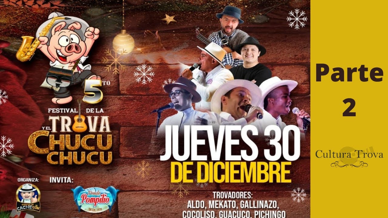 Festival de la trova y el chucu chucu 2021/ Segunda parte (2 vs 2)