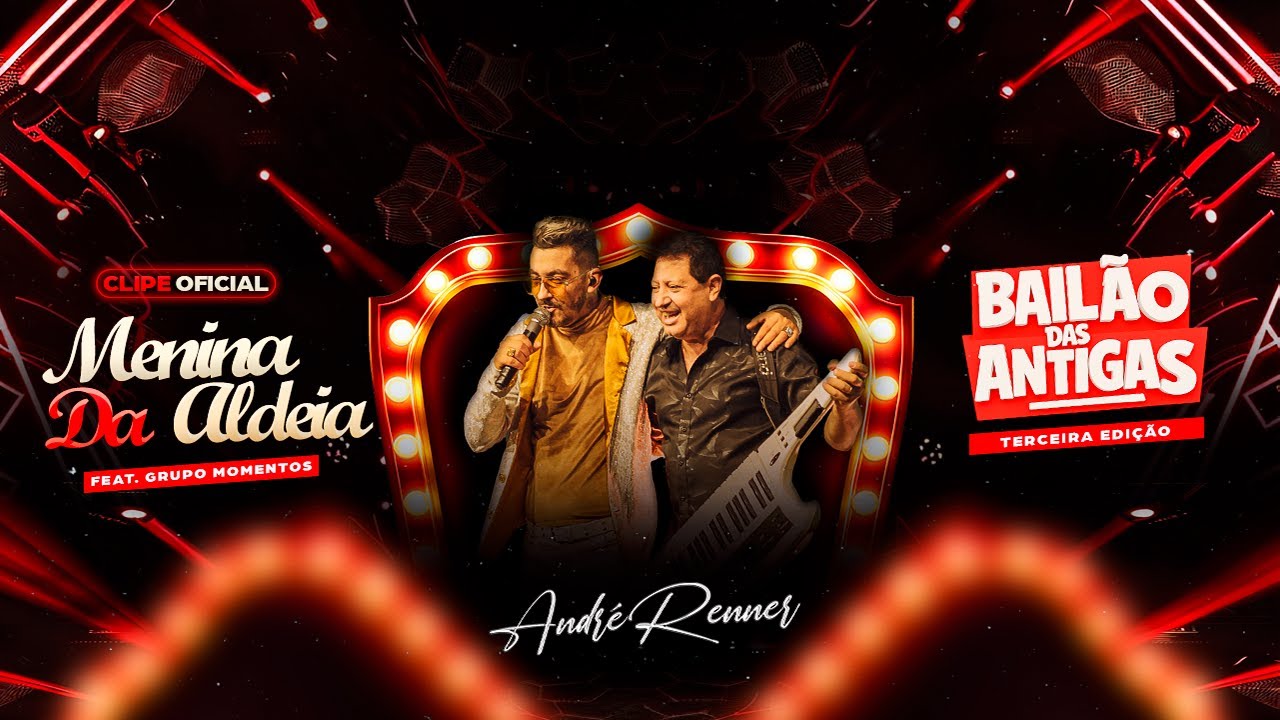 Menina Da Aldeia -  Andre Renner Feat. Grupo Momentos #BailãoDasAntigas3
