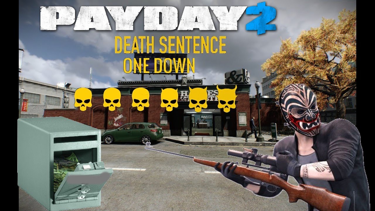 Payday 2 Bank Heist Deposit (Death Sentence / one down)