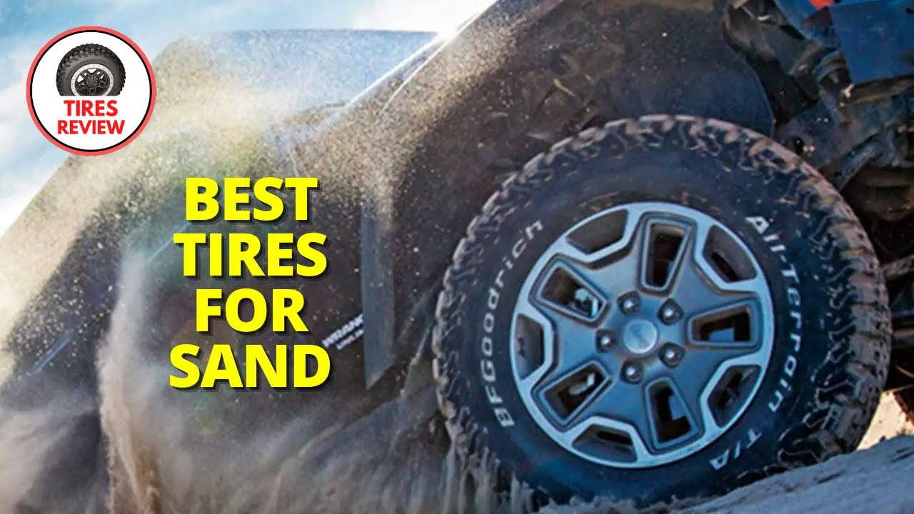 Top 5 Best Tires For Sand Driving