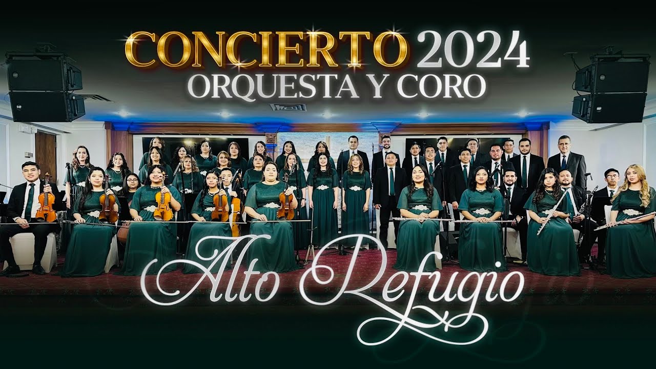 CONCIERTO 2024 | Orquesta Y Coro Alto Refugio