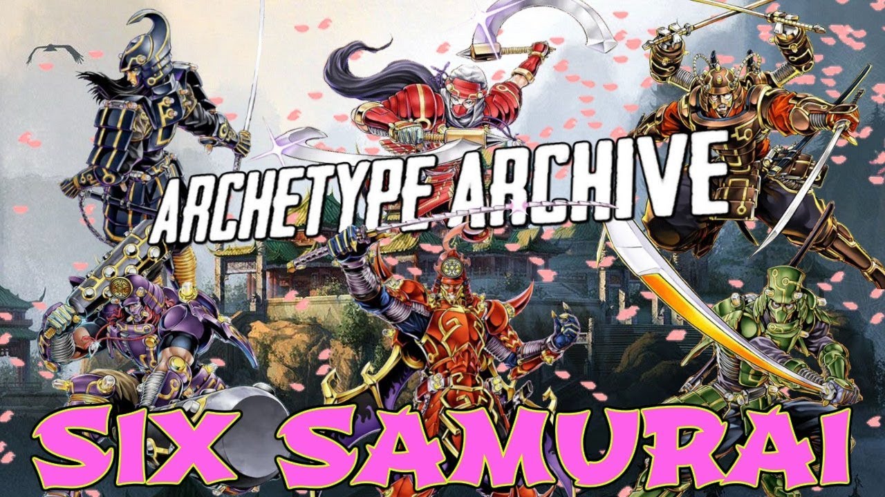 Archetype Archive - Six Samurai