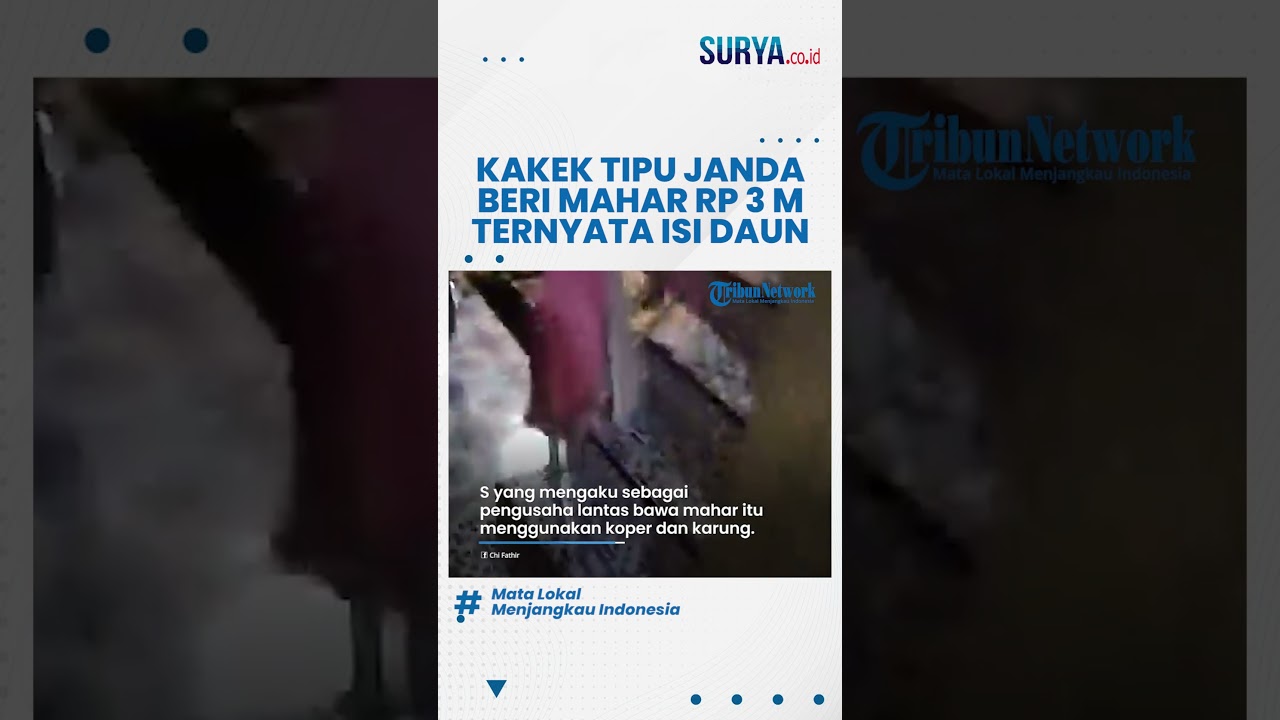 Kisah Janda Ditipu Kakek 70 Tahun, Dijanjikan Mahar Rp 3 Miliar Ternyata Cuma Diberi Koper Isi Daun