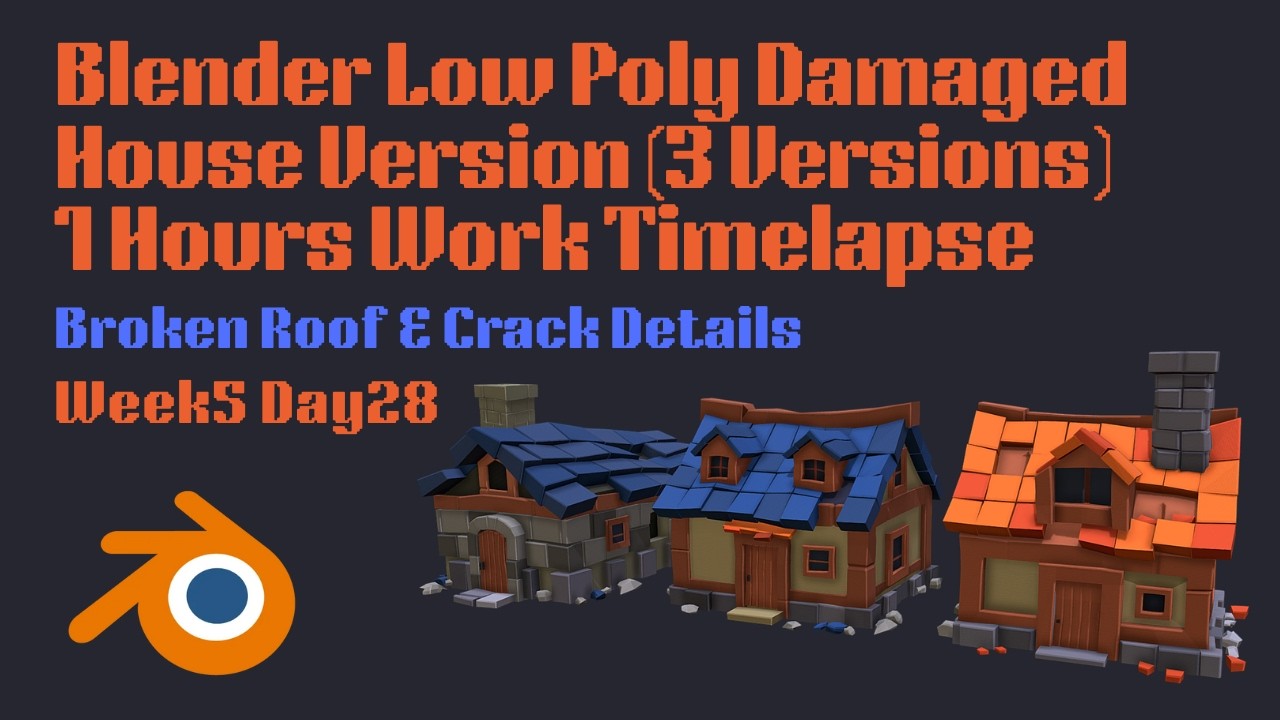Blender Damaged House Version | Week 3 Day 28 | Broken Roof & Crack Details