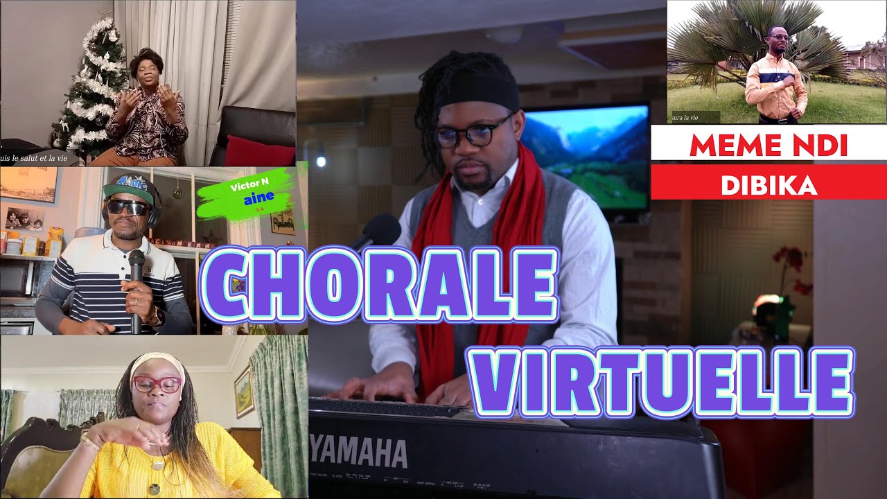 MEME NDI DIBIKA MEME NDI MOYO RÉALISÉ À DISTANCE SOUS LA DIRECTION DE JULES MWAMBA CHORALE VIRTUELLE