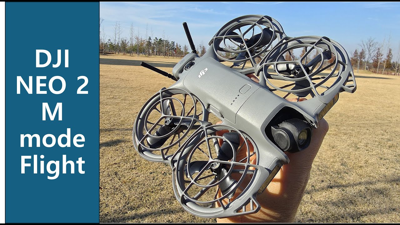 DJI NEO 2 M mode Flight