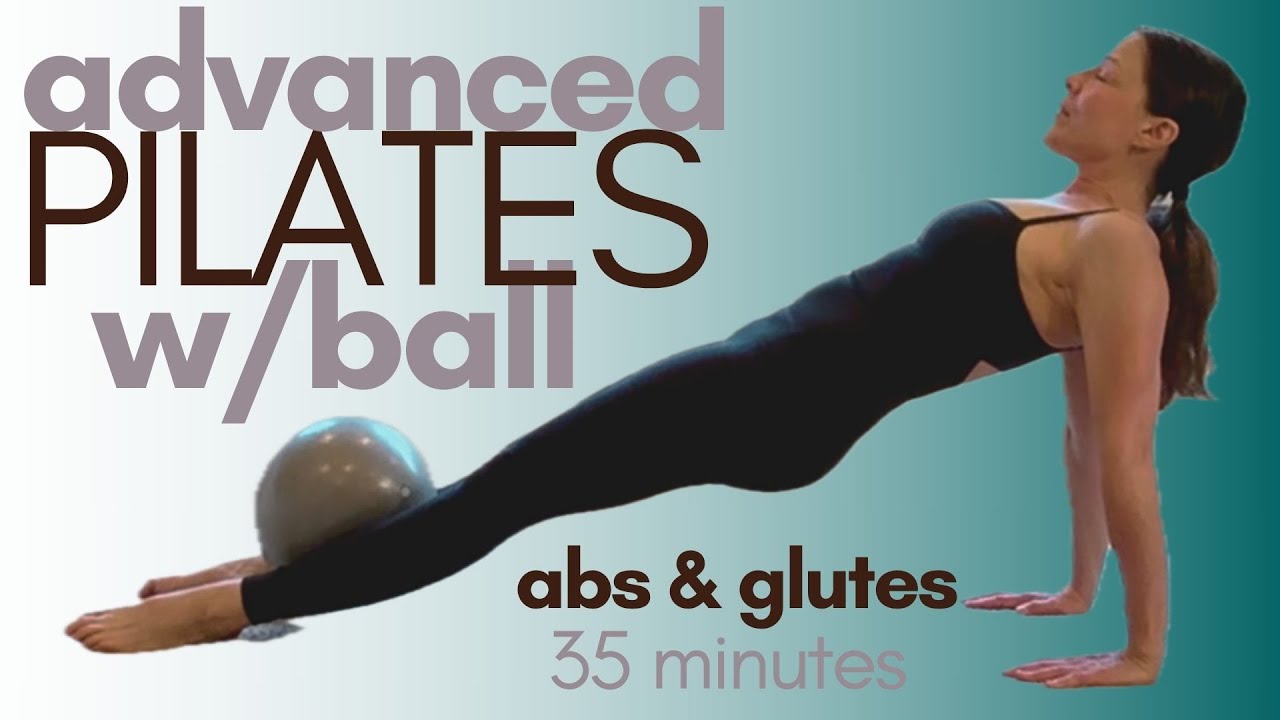 Advanced Pilates with a Ball | Abs & Glutes