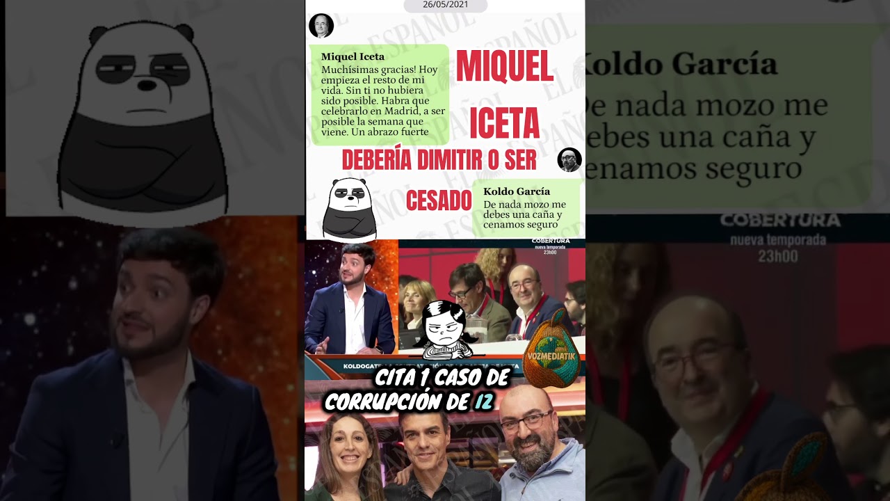 MIQUEL ICETA DEBER&Iacute;A DIMITIR O SER CESADO DE SUS PUESTOS PUBLICOS DE INMEDIATO #KOLDO #NOVIO #PILOTO
