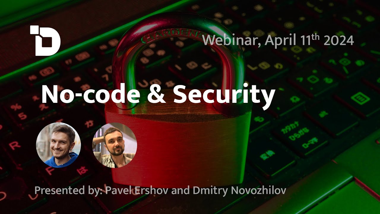 Webinar: No-code and Security. April 11, 2024