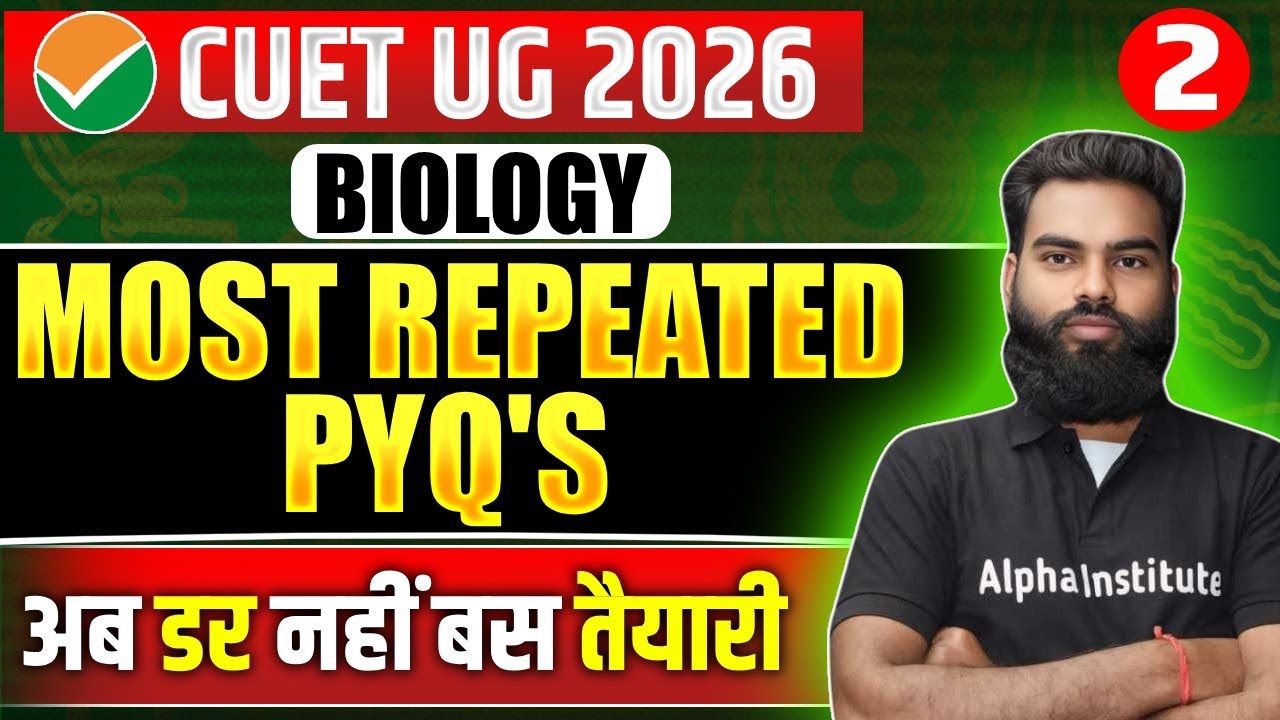 CUET Biology Most Important PYQ's| CUET Ug Biology PYQ's | CUET 2026 Biology Practice Set | Part 2