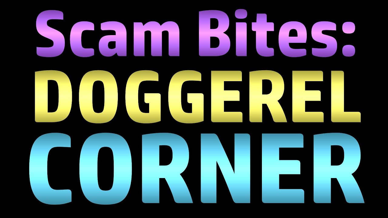 Scam Bites: Doggerel Corner (Scambaiting, When it Doesn't Work)