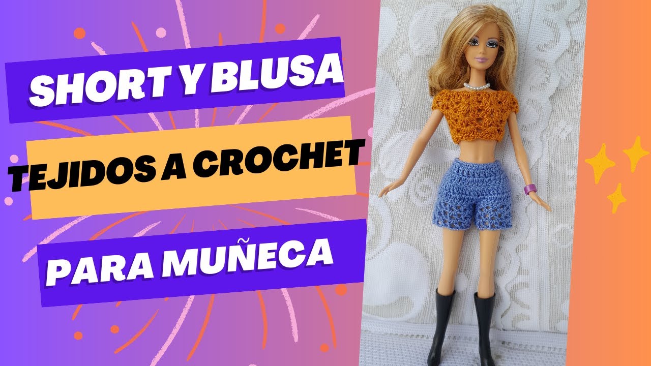 Short y Blusa tejidas a Crochet para Muñeca Fácil. Paso a Paso. Lostejidosdepaquita