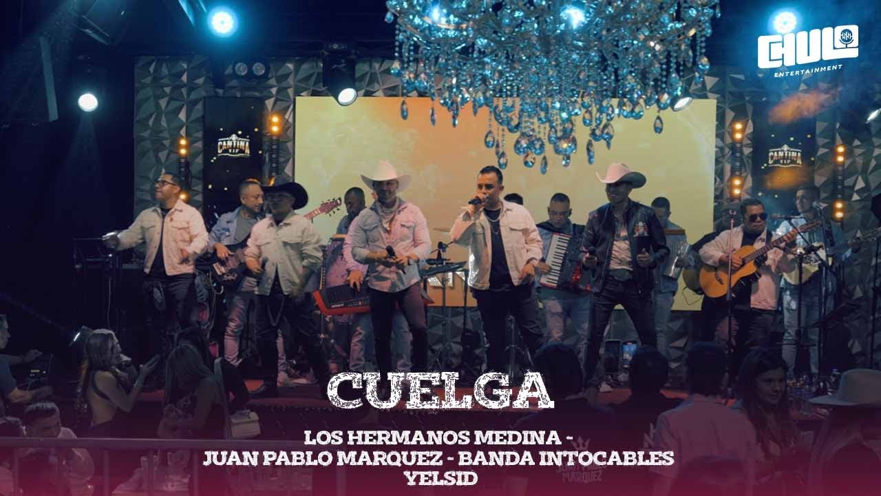 Cuelga  (live) - Los Hermanos Medina, Juan Pablo M&aacute;rquez, Banda Intocables, Yelsid  | Video Live