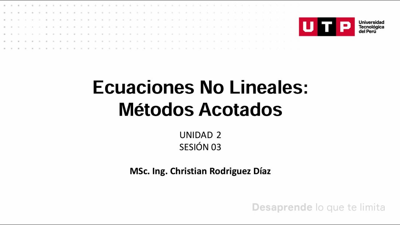 Ecuaciones no lineales: Métodos Acotados