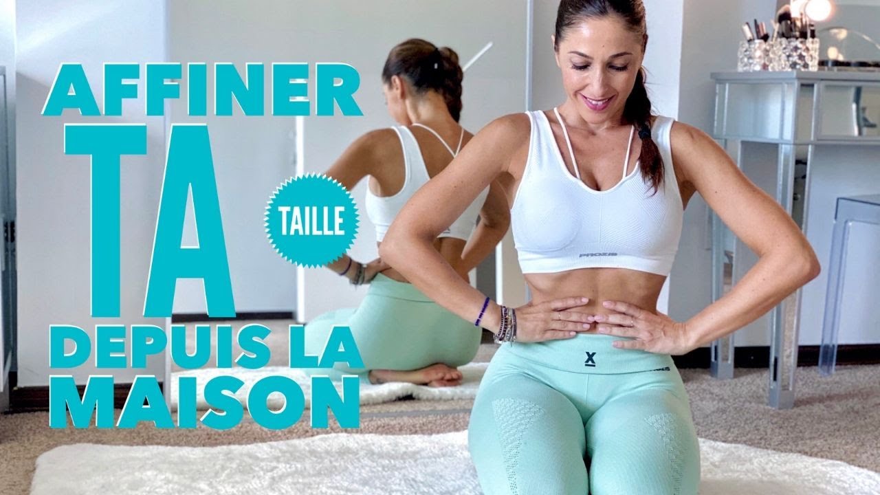 Affiner ta Taille depuis la maison Un défi de 10 jours
