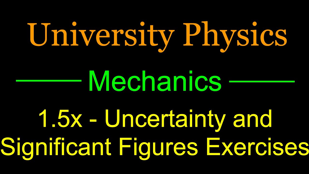 1.5x - Uncertainty and Significant Figures Exercises