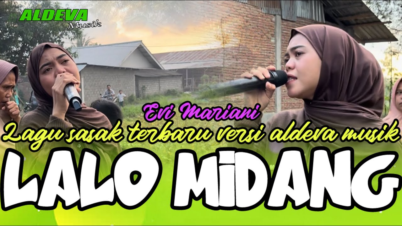 LALO MIDANG - LAGU SASAK TERBARU VERSI ALDEVA MUSIK VOCAL EVI MARIANI FT CAK MURAD