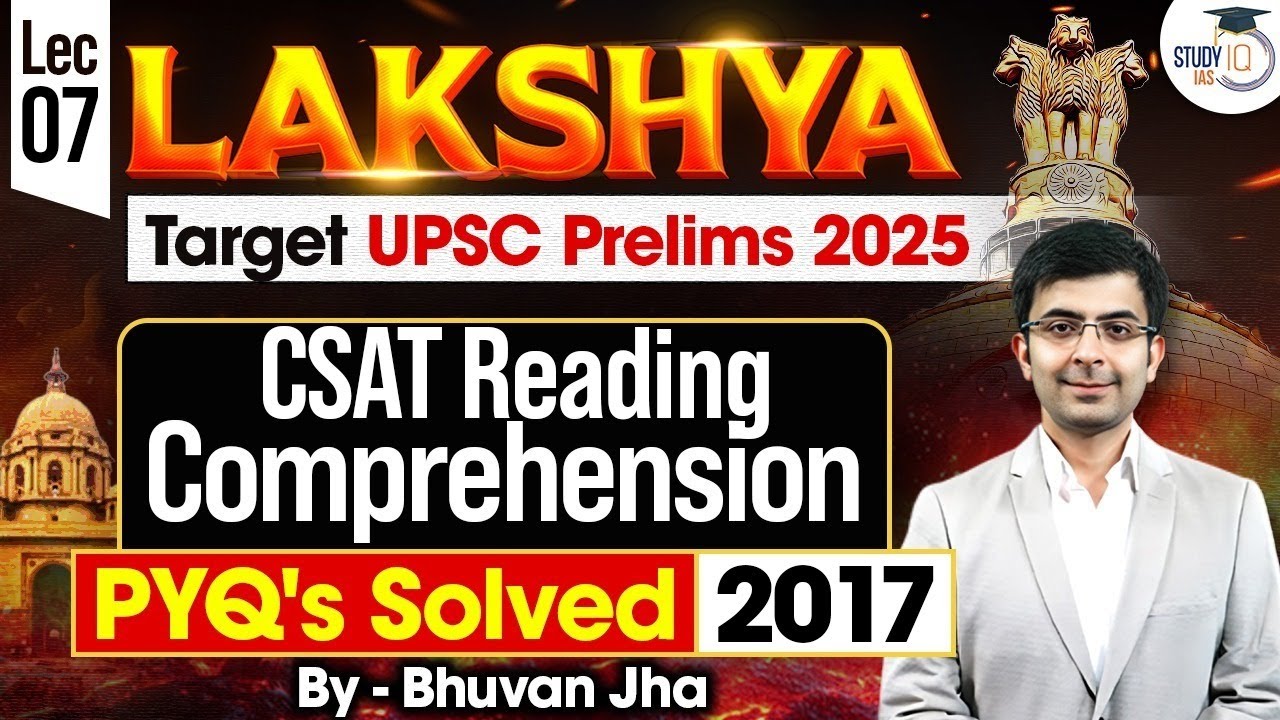UPSC Prelims 2025 | CSAT Reading Comprehension 2017 PYQs | Complete CSAT Preparation For UPSC