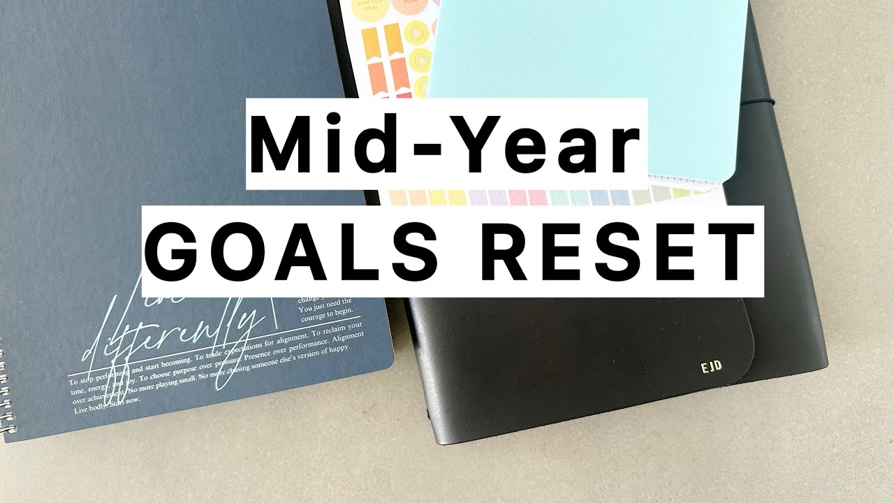 Mid-Year Goals Reset - feat. Sterling Ink & MakseLife planners 