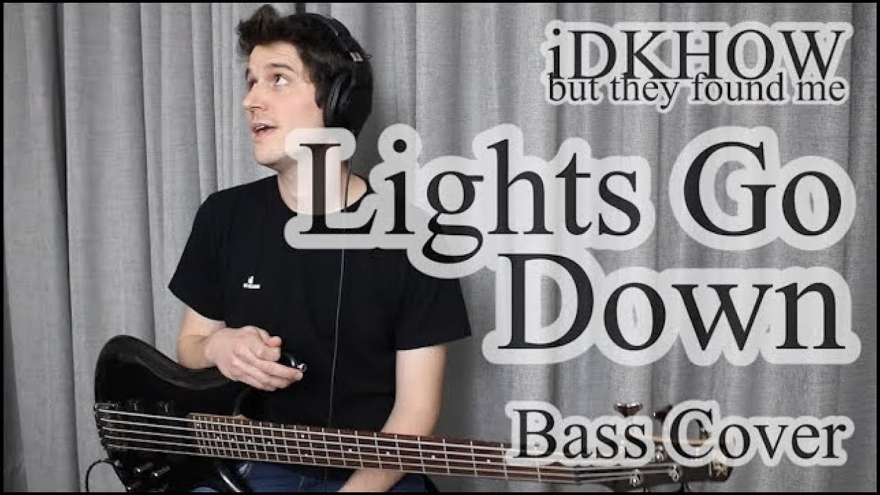 iDKHOW - Lights Go Down (Bass Cover With Tab)