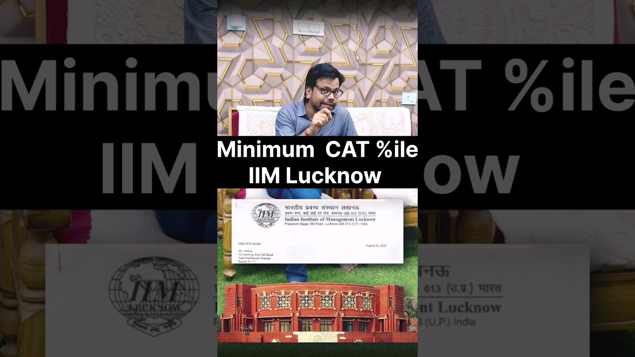 Minimum CAT Percentile  IIM Lucknow Convert: Dont Target Minimum - Try to get Maximum