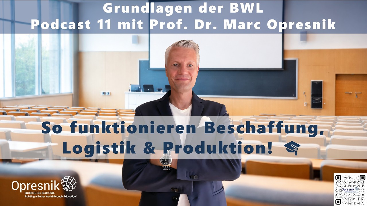 BWL einfach erkl&auml;rt: Die Basics zu Beschaffung, Logistik & Produktion | Podcast 11 🎓