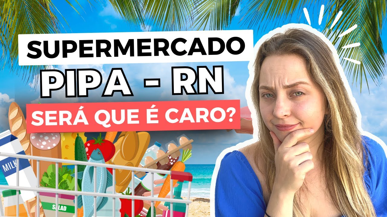 Preços do SUPERMERCADO na PRAIA DE PIPA - RN | É caro?