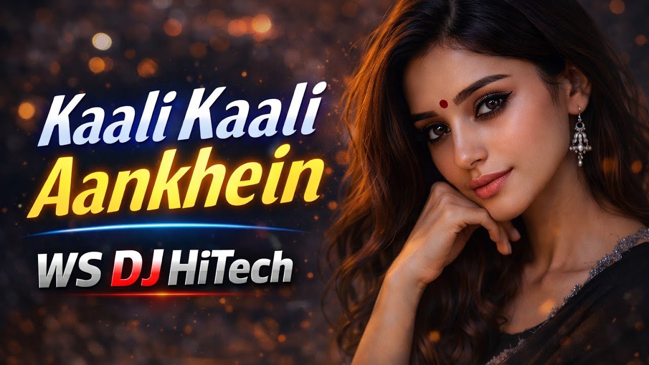 Kaali Kaali Aankhein DJ Remix | New DJ Hindi Song | DJ Bollywood Song | New DJ Song 2026