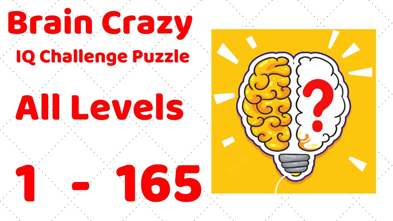 Brain Crazy: IQ Challenge Puzzle All Levels 1-165 Walkthrough Solution