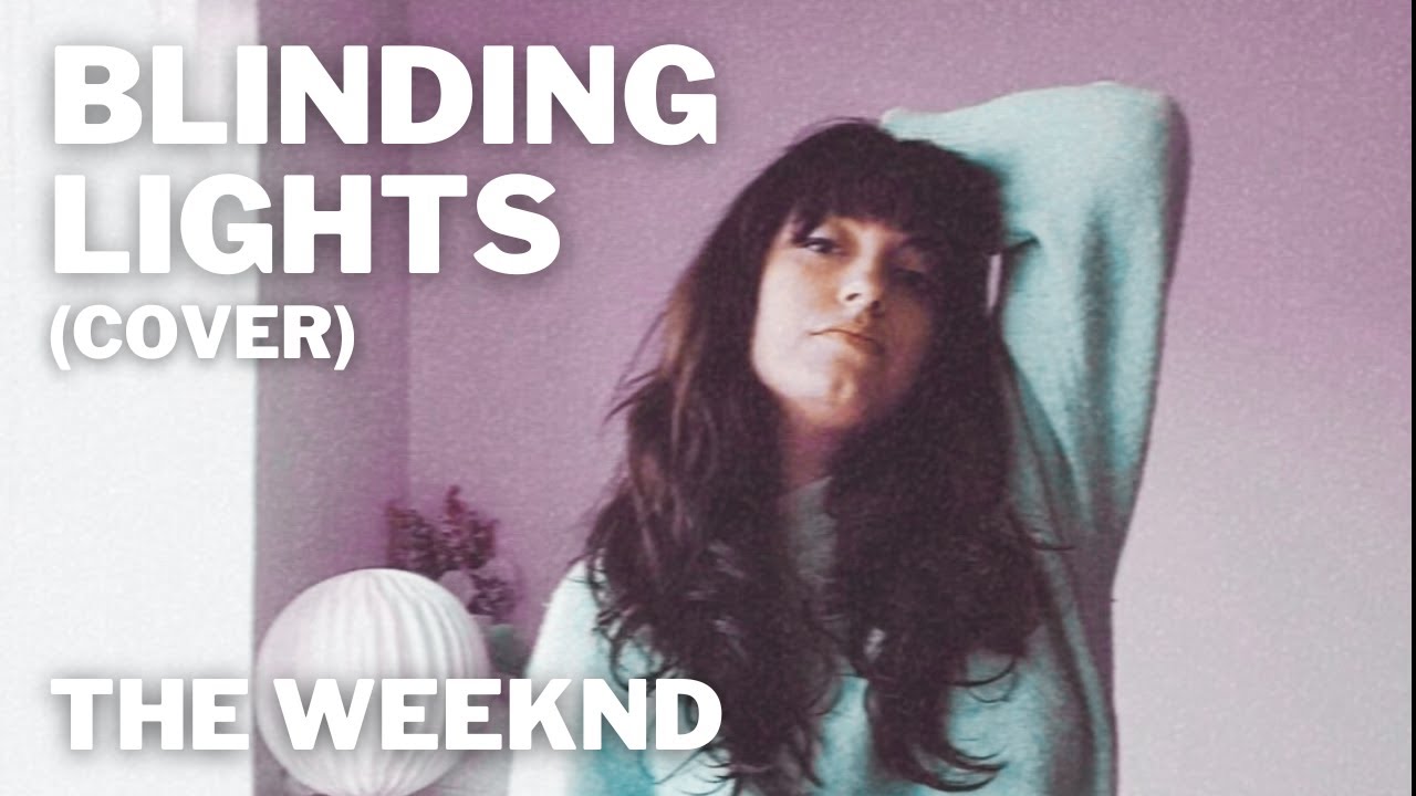 Blinding Lights - The Weeknd (Cover)