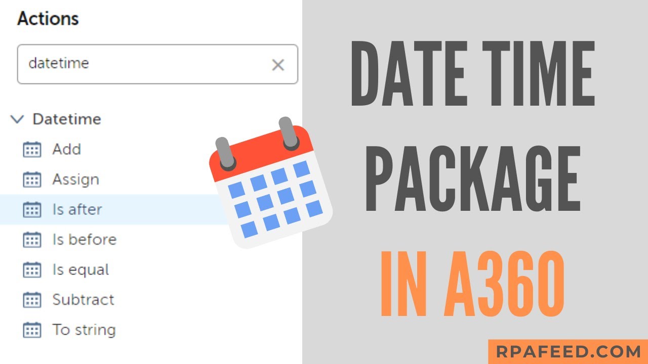 Datetime Package in A360 | How to use Datetime Actions in A360?