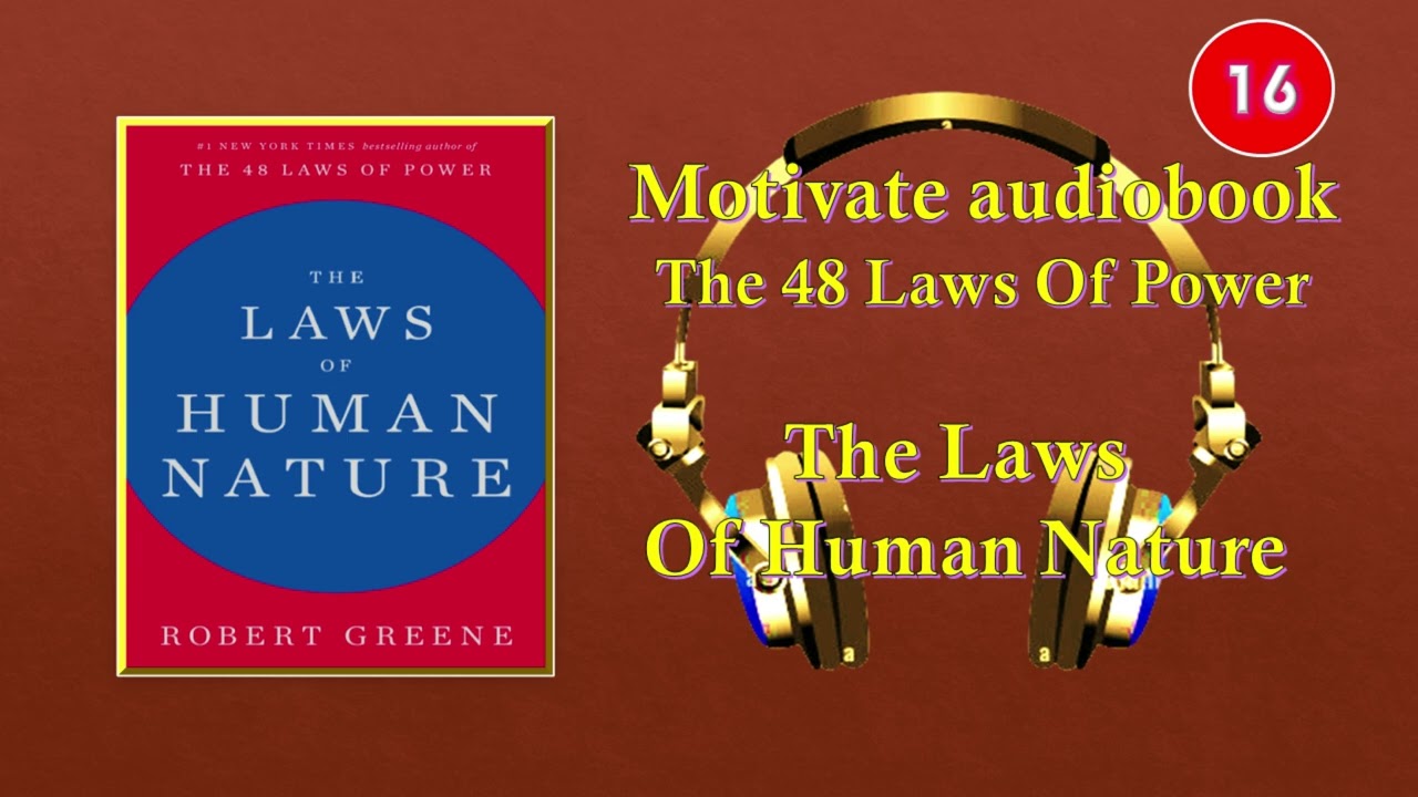 The Laws Of Human Nature / The 48 Laws Of Power (Chapter 16)  Audiobook For Motivate Yourself