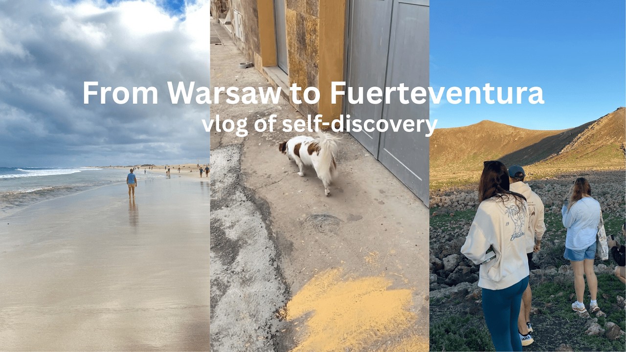 From Warsaw to Fuerteventura - following dreams, saying yes to possibilities and hearing myself