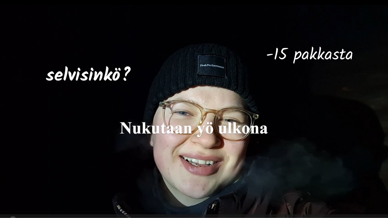 Mun ensimmäinen yö ulkona I osa 1.