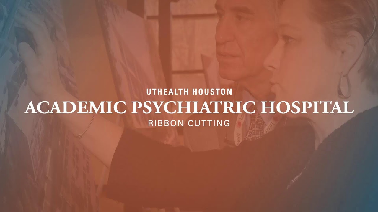 UTHealth Houston academic psychiatric hospital ribbon-cutting