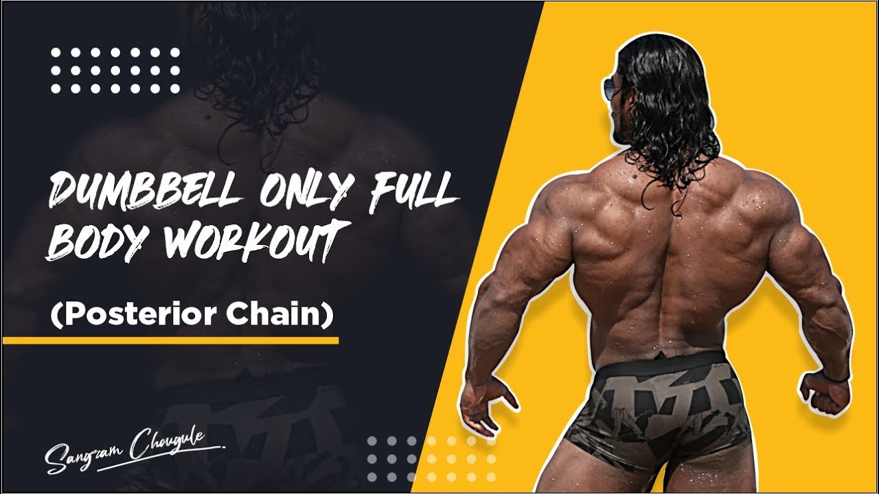 DUMBBELLS ONLY FULL BODY WORKOUT | Rear Body Workout | Sangram Chougule