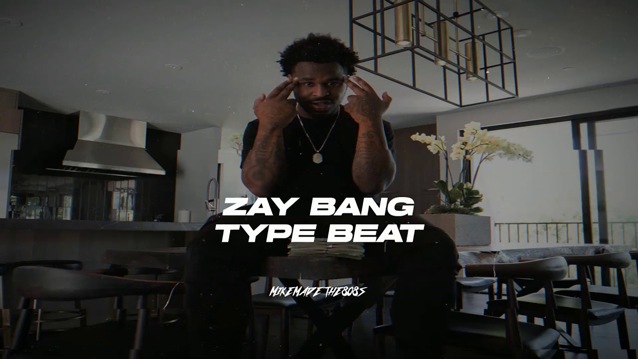[Free] Zay Bang Type Beat 2021 