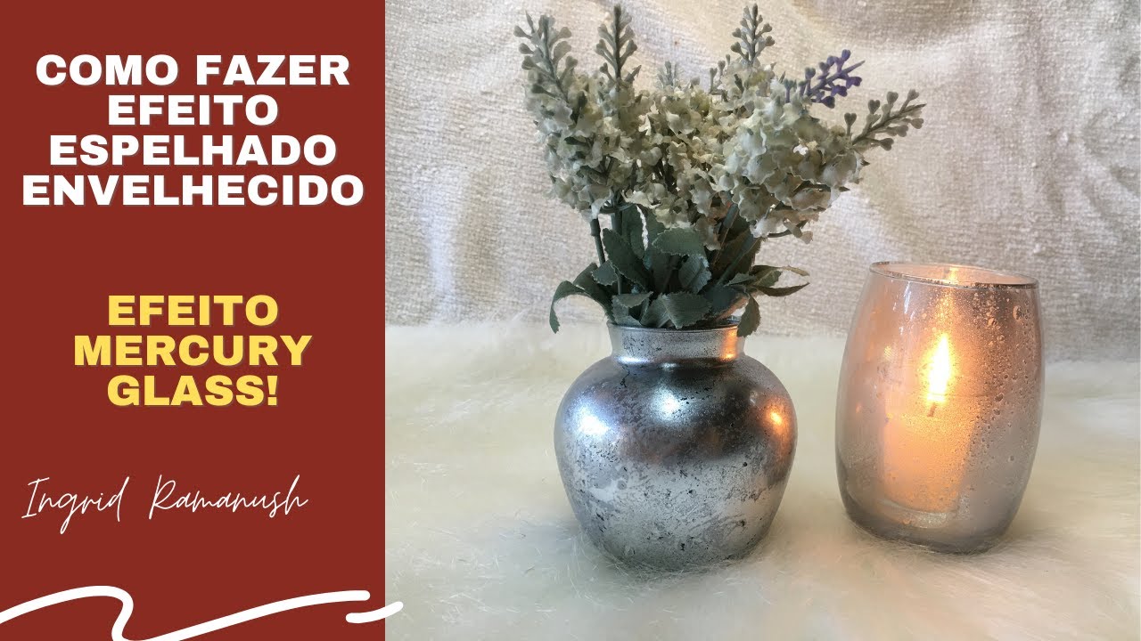 EFEITO ESPELHADO ENVELHECIDO - EFEITO MERCURY GLASS