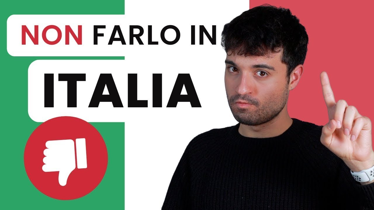 5 cose che non DEVI MAI fare in Italia